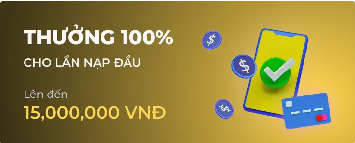 Ưu đãi thưởng nạp lại 100%